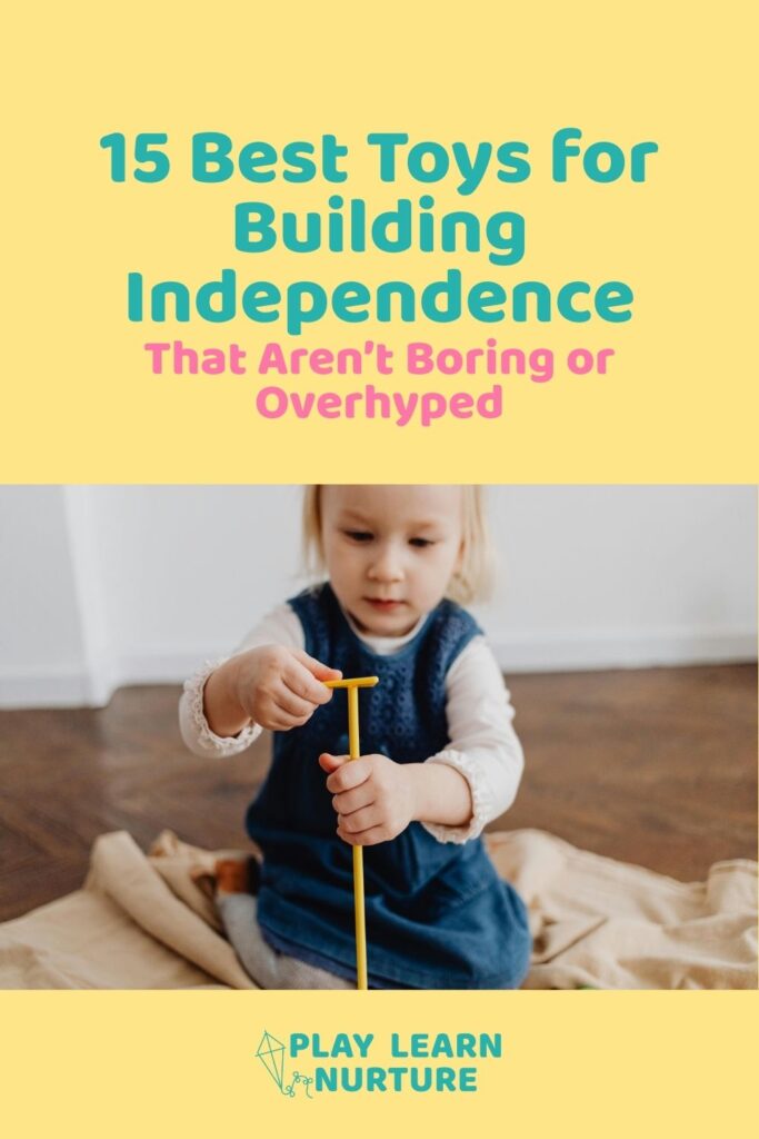 15 Best Toys for Building Independence — That Aren’t Boring or Overhyped